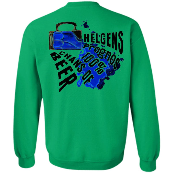 I Love Beer T Shirt, Helgens Prognos 100% Chans Of Beer Sweatshirt