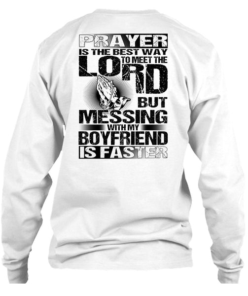 Messing With My Boyfriend Is Faster T Shirt, I Love Husband T Shirt