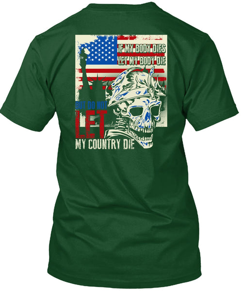Do Not Let My Country T Shirt, Being A Veteran T Shirt