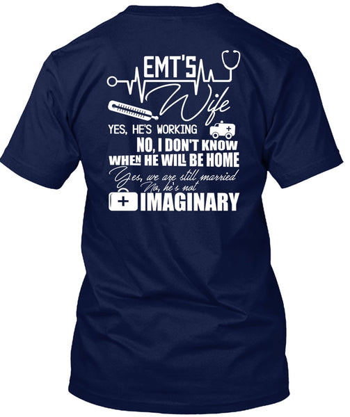 EMT's Wife T Shirt, We Are Still Married T Shirt