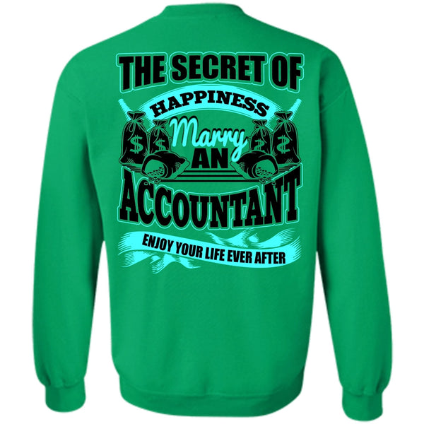 I Love Accountant T Shirt, Happiness Marry An Accountant Sweatshirt