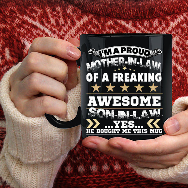 I'm A Proud Mother In Law Of A Son In Law Coffee Mug, My Son Coffee Cup