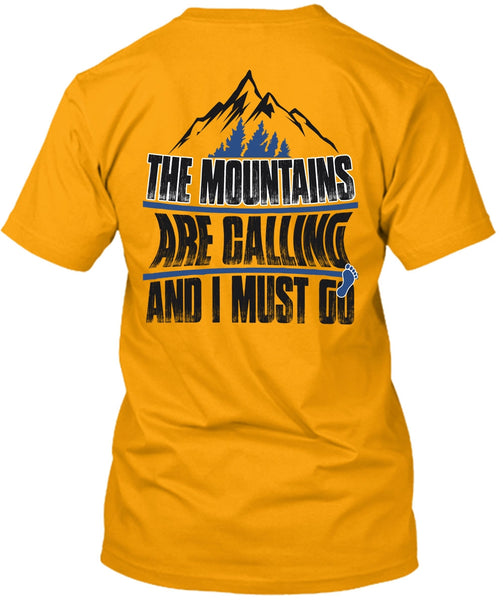 The Mountains Are Calling T Shirt, I Must Go T Shirt