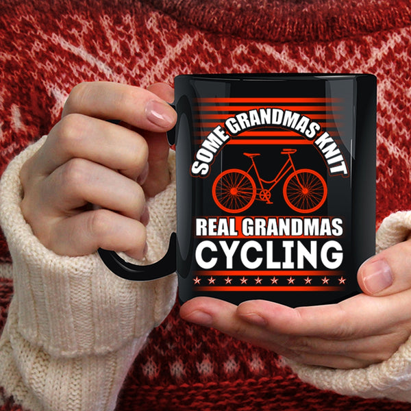 Some Grandmas Knit Coffee Mug, Real Grandmas Cycling Coffee Cup