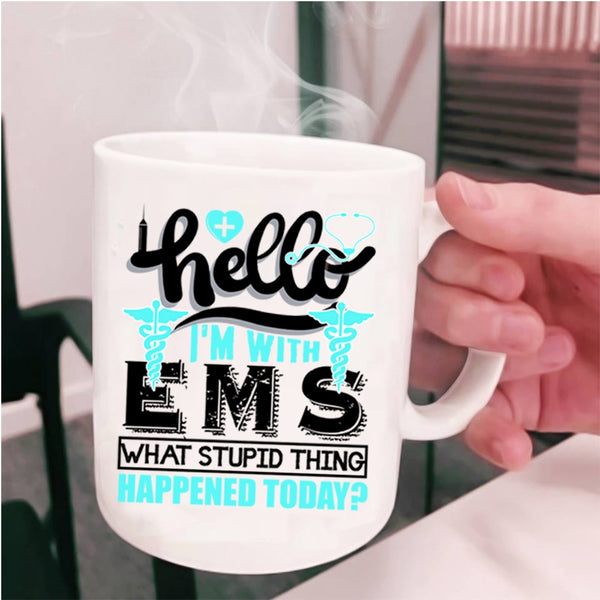 Cute Gift For Nurses Coffee Mug, I'm With EMS Cup
