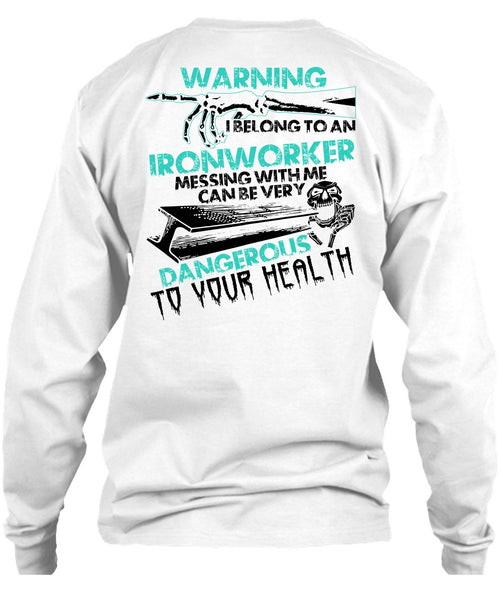 I Belong To An Ironworker T Shirt, I Love Ironworker T Shirt