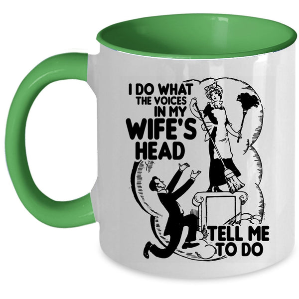 Cool Husband Coffee Mug, I Do What The Voices In My Wife's Head Accent Mug