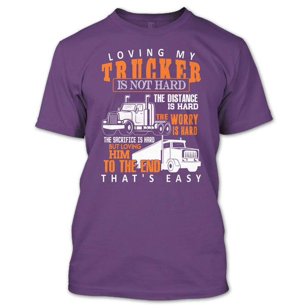 Loving My Trucker T Shirt, Gift For Trucker T Shirt