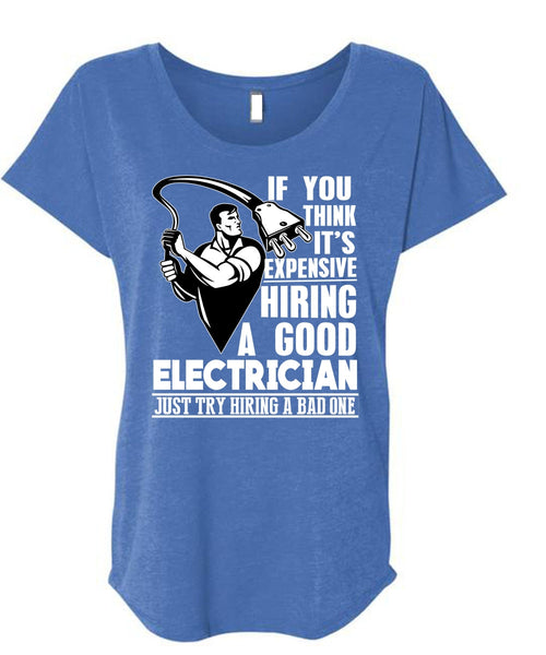 Good Electrician T Shirt, Being An Electrician T Shirt, Cool Shirt (Ladies' Triblend Dolman Sleeve)