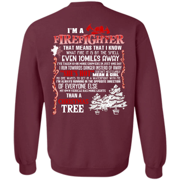 Christmas Tree T Shirt, Being A Firefighter Sweatshirt