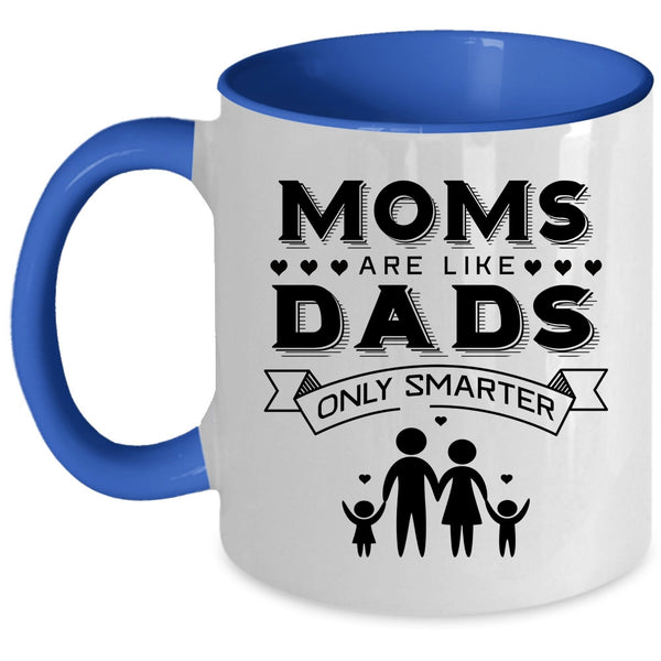 I Love My Mom Coffee Mug, I Am Proud Son Of An Awesome Mom Accent Mug