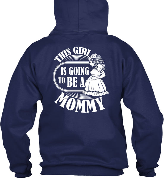 This Girl Is Going To Be A Mommy T Shirt, Being A Mom T Shirt