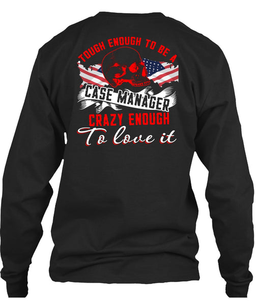 Tough Enough To Be A Case Manager T Shirt, Being A Manager T Shirt
