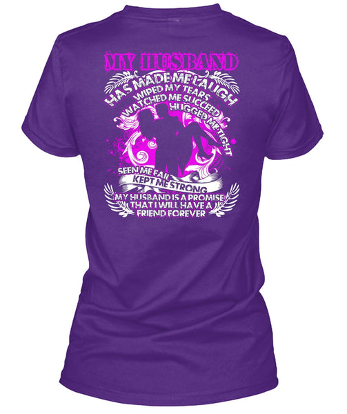 My Husband Has Made Me Laugh T Shirt, Kept Me Strong T Shirt