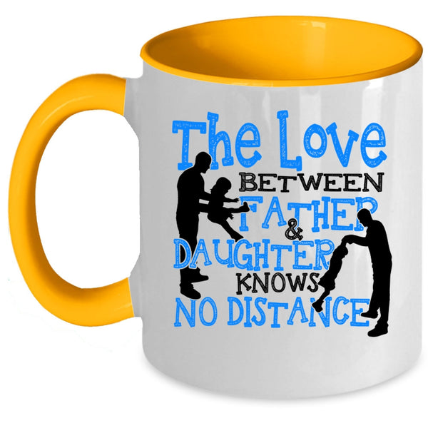 Cool Dad Coffee Mug, The Love Between Father And Daughter Accent Mug
