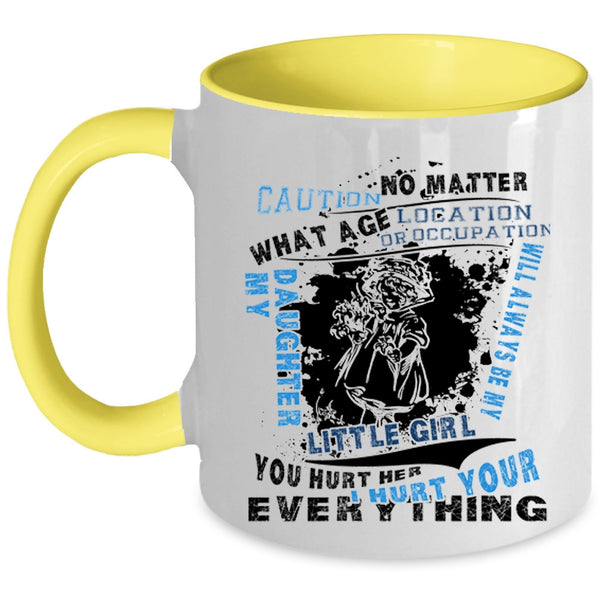 My Little Girl Coffee Mug, My Daughter Will Always Be My Little Girl Accent Mug