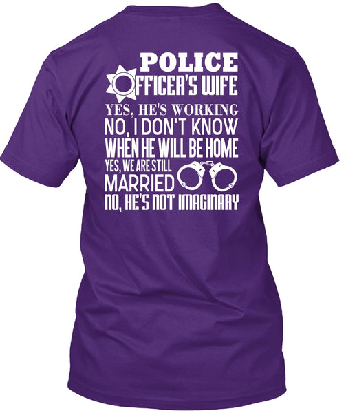 Police Officer's Wife T Shirt, We Are Still Married T Shirt