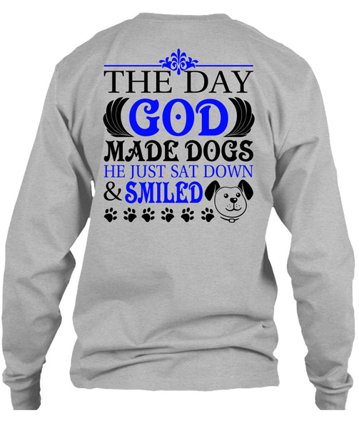 The Day God Made Dogs T Shirt, Loving T Shirt