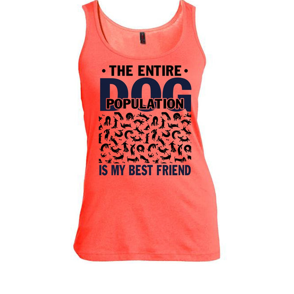 The entire Dog Population T Shirt, Coolest Dog Lover Tank Top