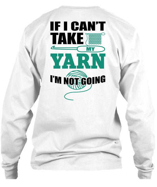I Can't Take My Yard T Shirt, I Love Sewing T Shirt