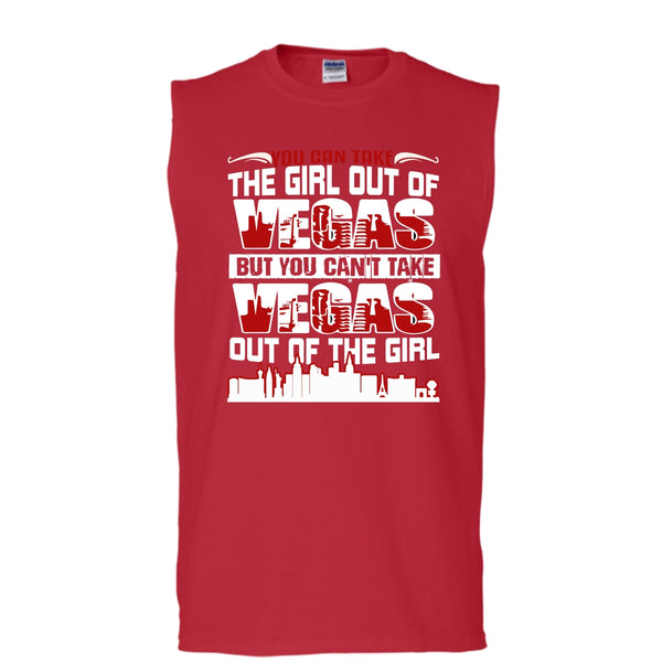 Take Girl Out Of Vegas T Shirt, You Can't Take Vegas Out Of The Girl T Shirt, Cool T Shirt (Men's Cotton Sleeveless)