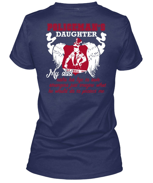 Policeman's Daughter T Shirt, My Dad Risks His Life T Shirt