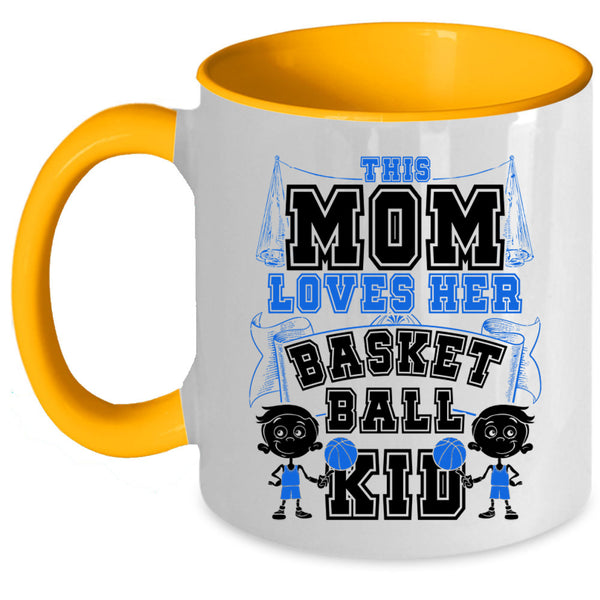 Cute Gift For Mother's Day Coffee Mug, This Mom Loves Her Basketball Kid Accent Mug