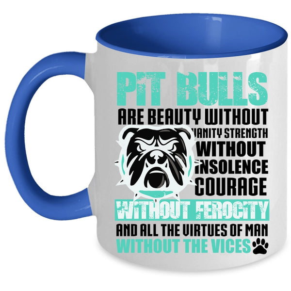 Cool Pitbull Owner Coffee Mug, Pit Bulls Are Beauty Accent Mug