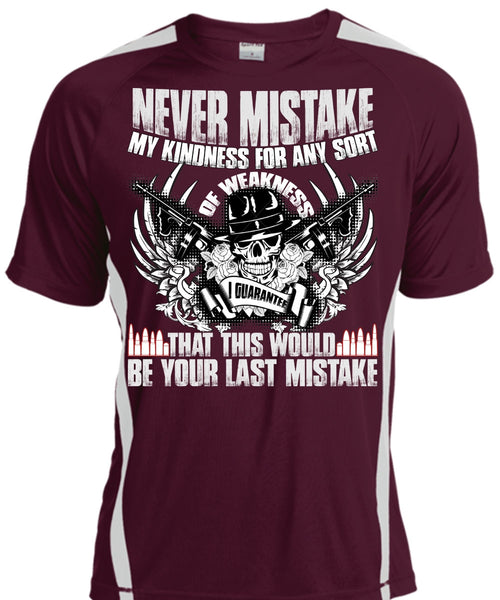 Never Mistake My Kindness T Shirt, Being A Veteran T Shirt, Cool Shirt