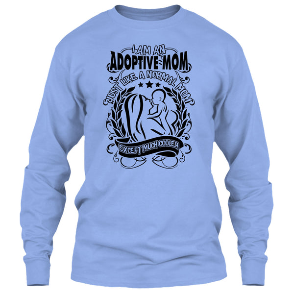I Am An Adoptive Mom T Shirt, Coolest Adoptive Mom T Shirt
