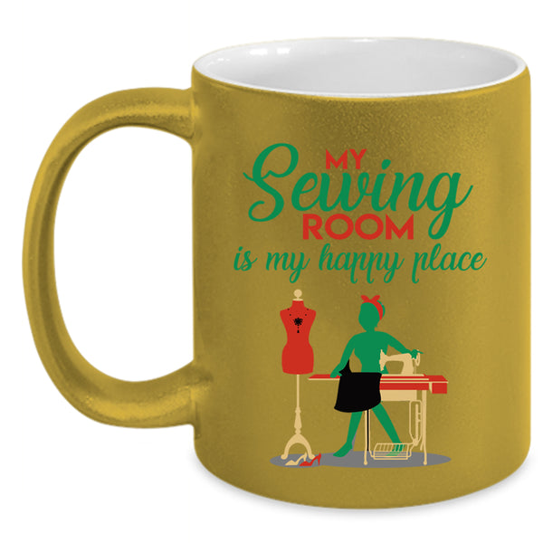 Cute Girls Coffee Mug, My Sewing Room Is My Happy Place Accent Mug