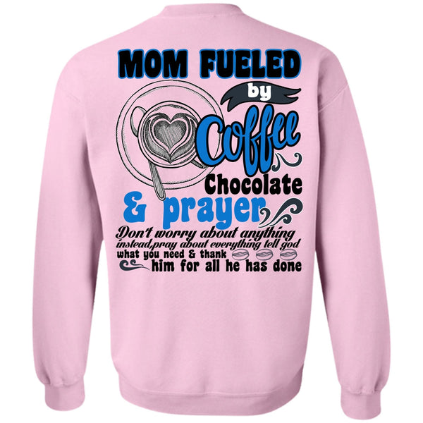 I Love Coffee T Shirt, Mom Fueled By Coffee Chocolate Sweatshirt