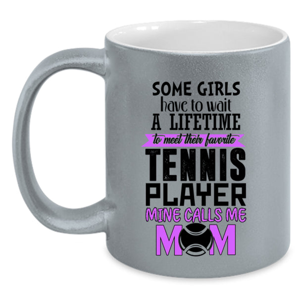 Mine Calls Me Mom Coffee Mug, Favorite tennis Player Accent Mug