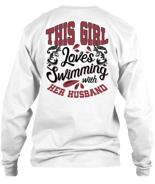 This Girl Loves Swimming With Her Husband T Shirt, I Love Swimming T Shirt