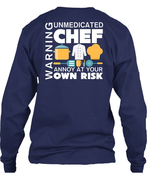 Unmedicated Chef Annoy At Your Own Risk T Shirt, I Love Cooking T Shirt