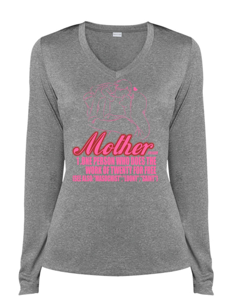 Mother One Person Who Does The Work T Shirt, Being A Mom T Shirt, Cool Shirt (Ladies LS Heather V-Neck)