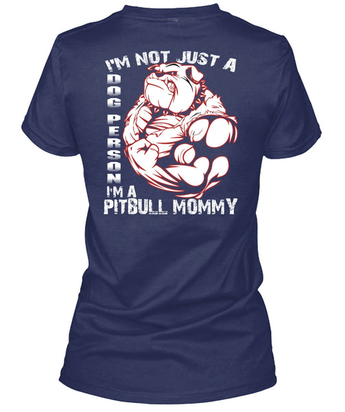 I'm Not Just A Dog Person T Shirt, I'm Pit Bull Mommy T Shirt