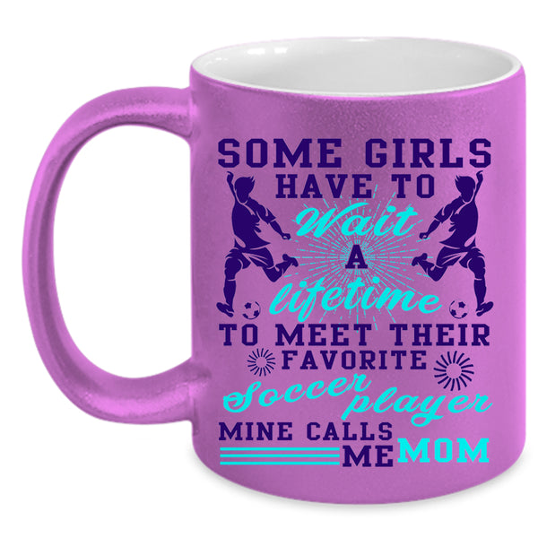 Mine Calls Me Mom Coffee Mug, Their Favorite Soccer Player Accent Mug