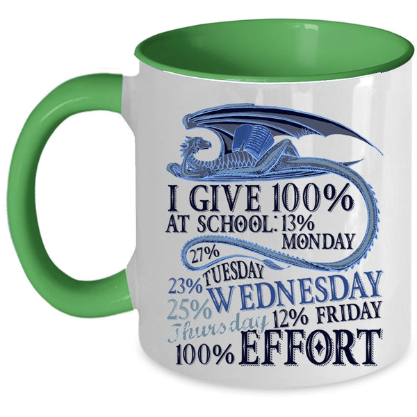 Funny Student Coffee Mug, I Give 100% At School Accent Mug