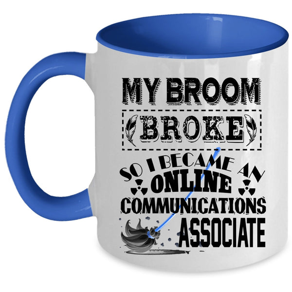 Funny Coffee Mug, I Became An Online Communications Associate Accent Mug