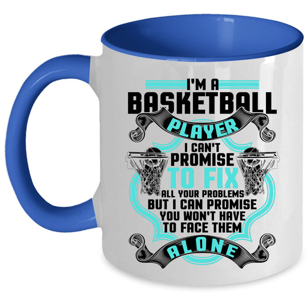 Cute Gift For Basketball Players Coffee Mug, I'm A Basketball Player Accent Mug