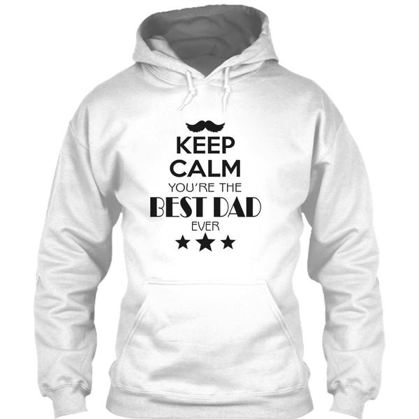Keep Calm Your Are The Best Dad Ever T Shirt, Best Dad Ever T Shirt