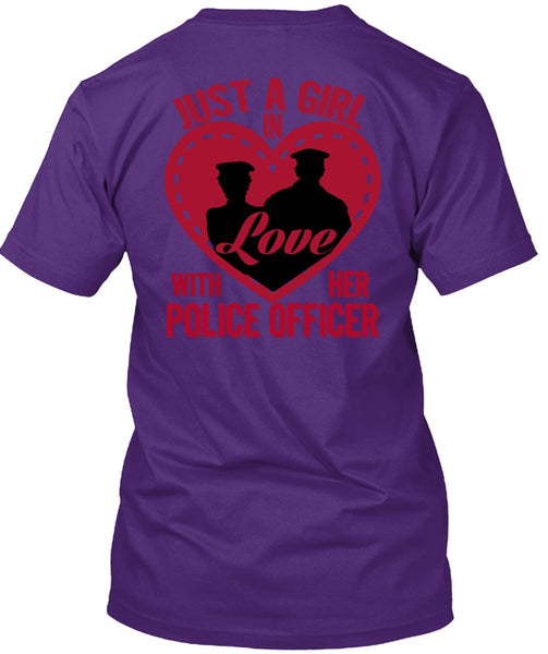 Just A Girl In Love With Her Police Officer T Shirt, Being A Police T Shirt