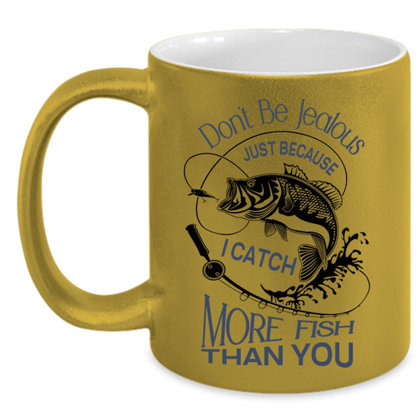 I Catch More Fish Than You Mug, Cool Fisher Cup