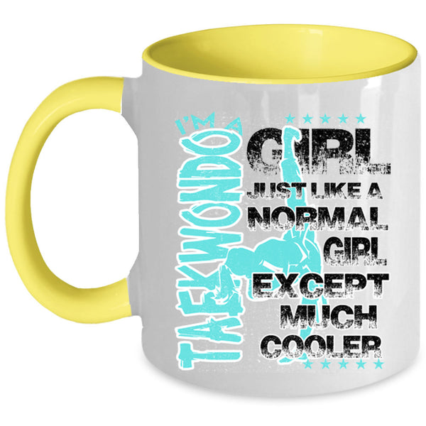 Cool Girls Coffee Mug, I'm A Taekwondo Girl Accent Mug