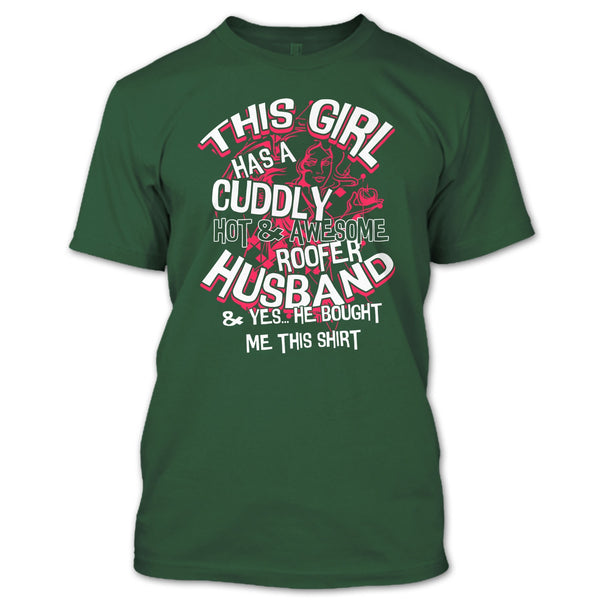 Awesome Roofer Husband T Shirt, Yes He Bought Me This Shirt T Shirt
