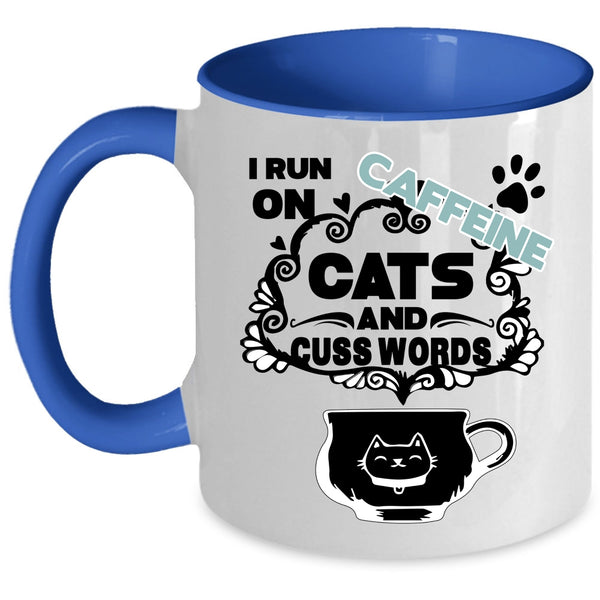Cute Cat Coffee Mug, I Run On Caffeine Cats Accent Mug