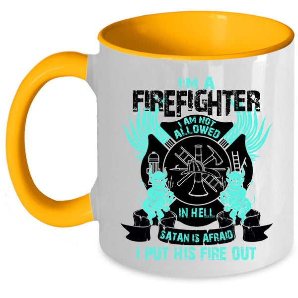 Cool Gift For Firefighter Coffee Mug, I'm A Firefighter  Accent Mug