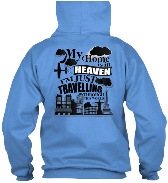 My Home Is In Heaven T Shirt, I Love My Life T Shirt