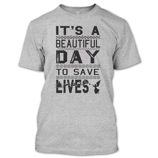 It's A Beautiful Day To Save A Lives T Shirt, Merry Christmas Gift T Shirt